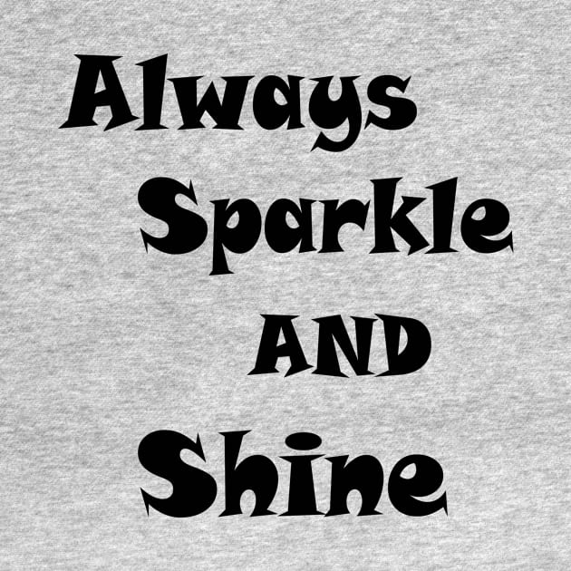 ALWAYS SPARKLE AND SHINE by FlorenceFashionstyle